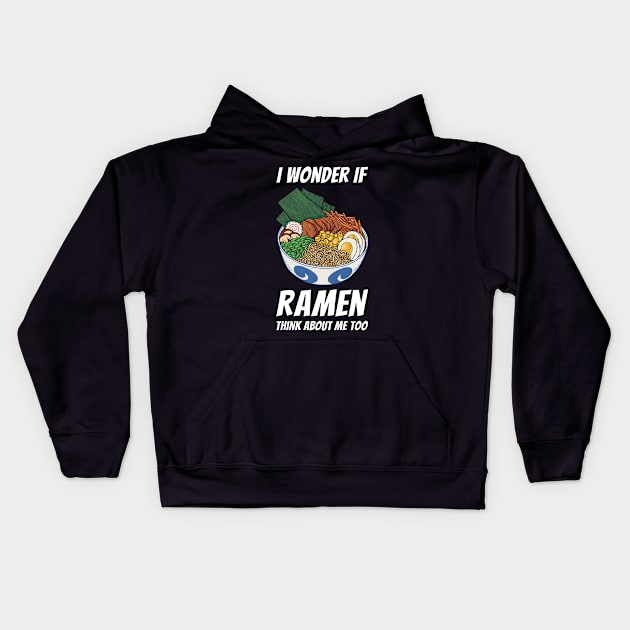 I Wonder If Ramen Think About Me Too Kids Hoodie by OnepixArt